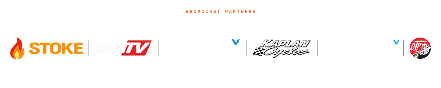 Broadcast partner lockup: Stoke, RacerTV, Vurbmoto, Kaplan Cycles, Prospect powered by Vurbmoto, On the Pipe